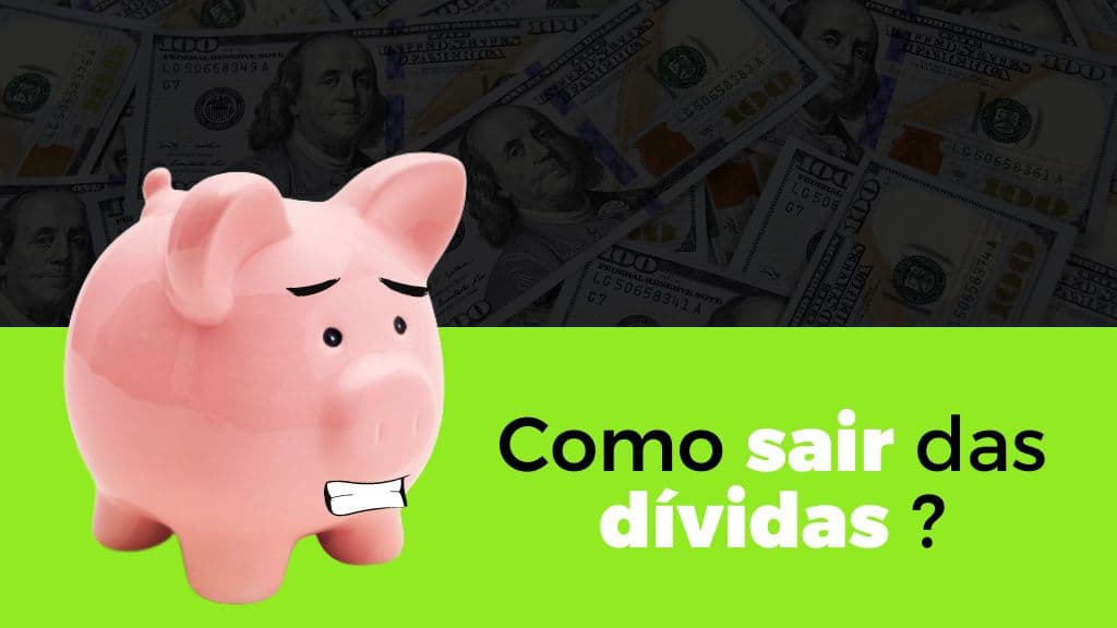 Como sair das dívidas e retomar o controle da sua vida financeira